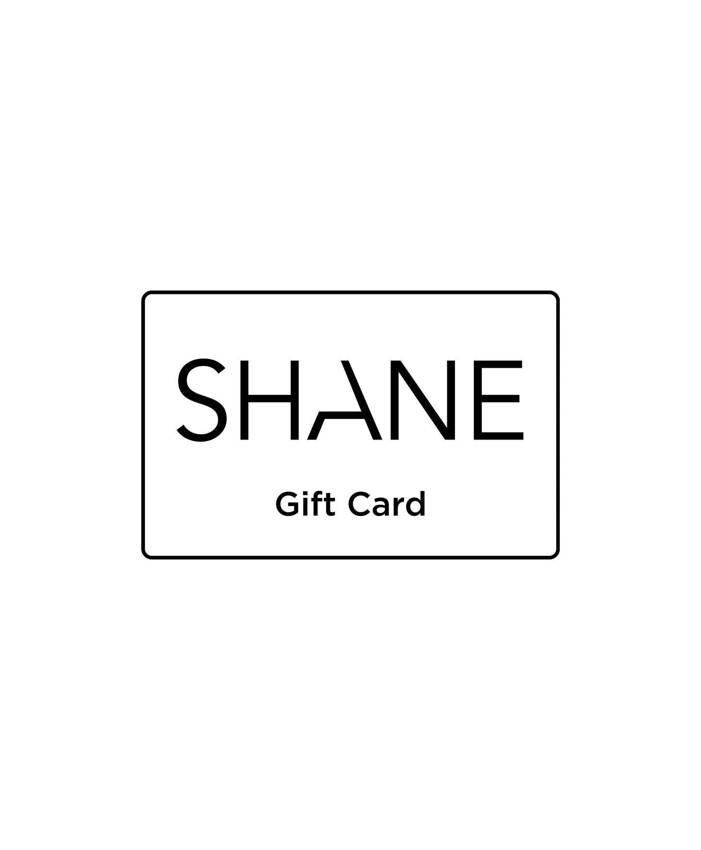 SHANE GIFT CARD